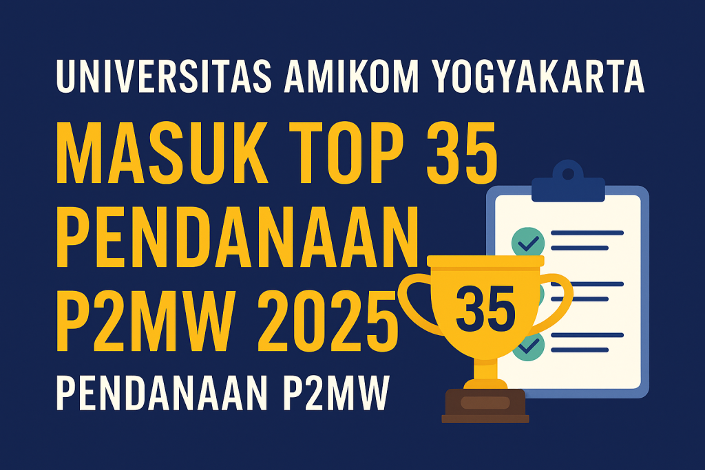 Pengumuman P2MW Amikom Yogyakarta Tembus Top 35