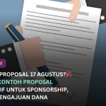 4 Contoh Proposal 17 Agustus: Sponsorship, Event Besar, Pengajuan Dana, dan Kegiatan Khusus