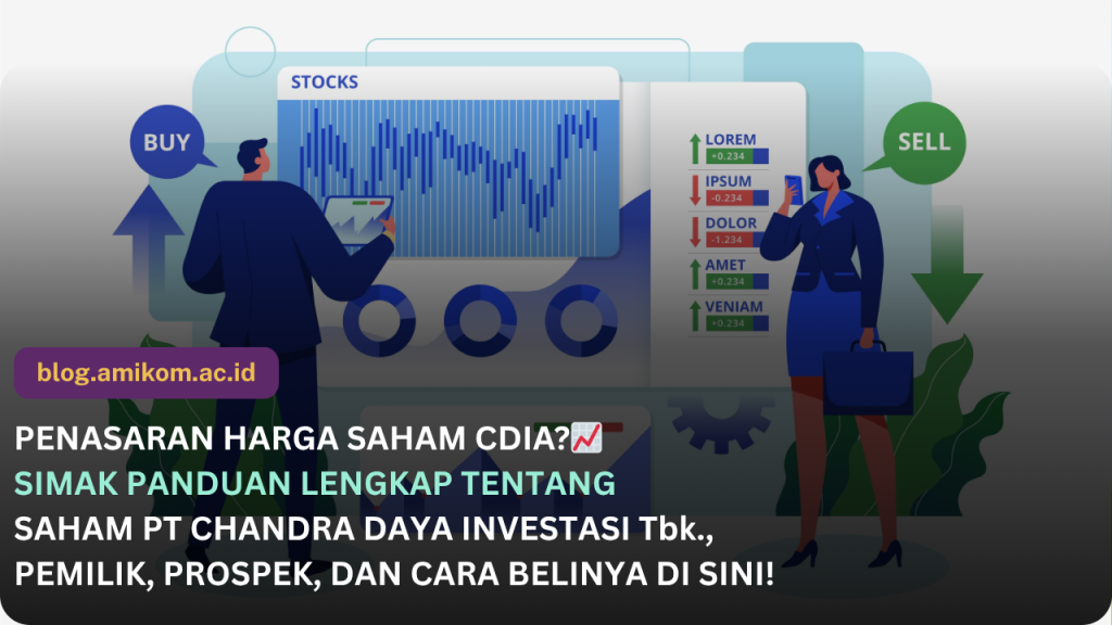 Pengertian, Pemilik, Prospek, Prediksi, Jumlah, Cara Beli dan Harga Saham CDIA