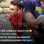 101 ide lomba 17 Agustus untuk Anak anak, Ibu ibu, Bapak bapak, Beregu yang Lucu, Seru dan Unik