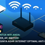 Perangkat untuk WiFi Apa Saja yang Penting untuk Koneksi Internet Optimal