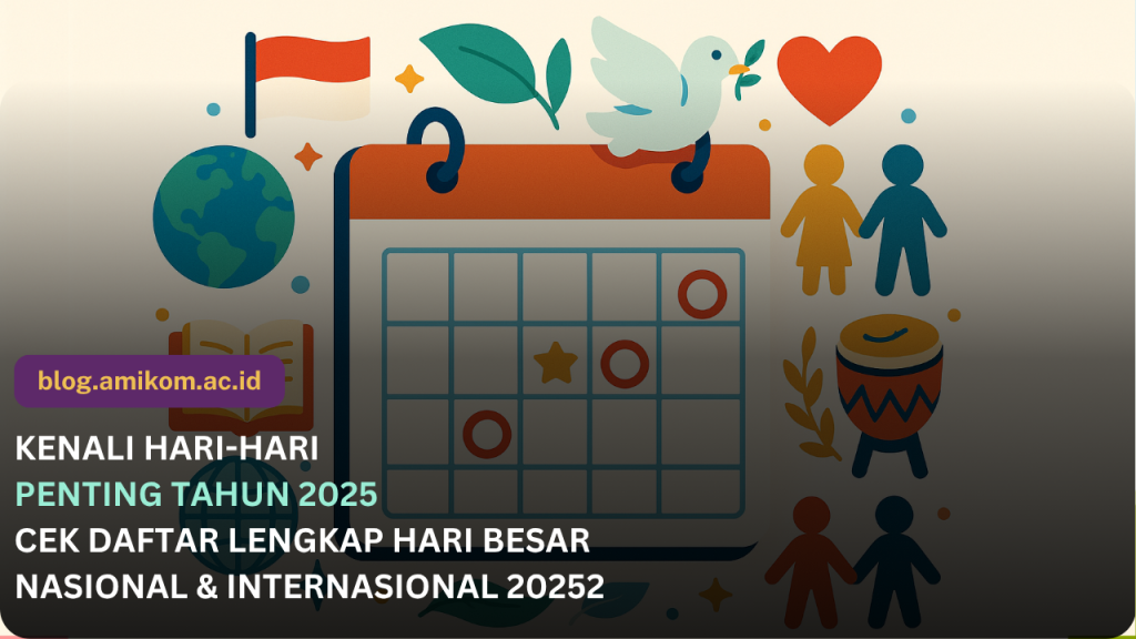 Daftar Hari Besar Nasional dan Internasional 2025 Lengkap Sepanjang Tahun