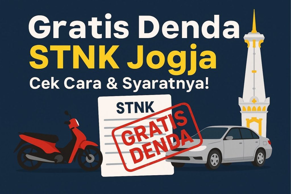 Cara Mengikuti Program Gratis Denda STNK Jogja dan Dokumen yang Perlu Disiapkan