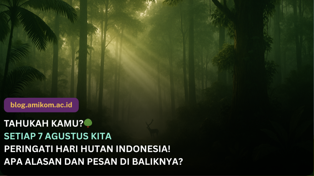 Kenapa 7 Agustus Jadi Hari Hutan Indonesia? Begini Sejarah dan Pesannya