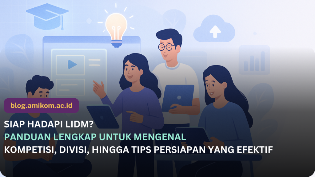 Siap Hadapi LIDM? Kami sajikan panduan lengkapnya, mulai dari mengenal kompetisi, memilih divisi, hingga tips persiapan yang efektif