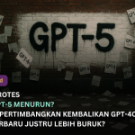 Performa GPT-5 Menurun? OpenAI Kembalikan GPT-4o untuk Pengguna?