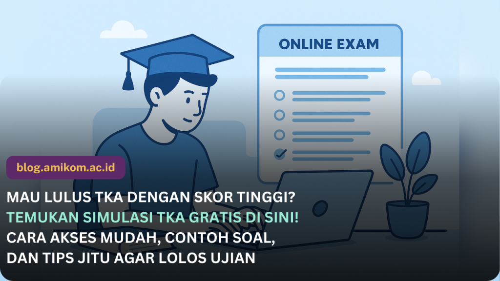 Simulasi TKA Online Gratis: Cara Akses, Contoh Soal, dan Tips Lolos Ujian