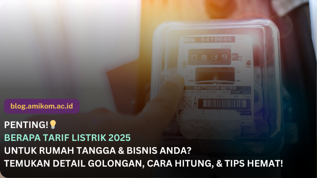 UPDATE! Inilah Tarif Listrik 2025 yang Berlaku untuk Rumah Tangga dan Bisnis.