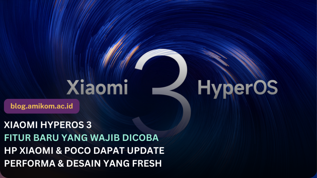 Xiaomi HyperOS 3: Fitur Baru, Daftar HP yang Kebagian, dan Jadwal Update