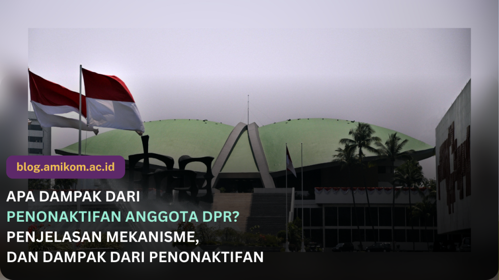 Apa Dampak Penonaktifan Anggota DPR? Mekanisme, Aturan, dan Konsekuensinya bagi Parlemen