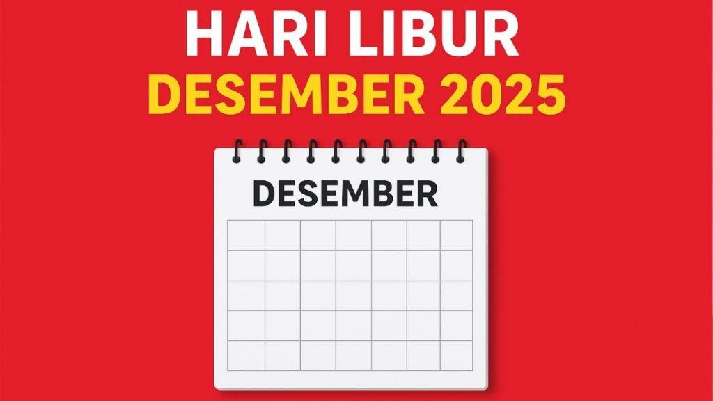 Hari Libur Desember 2025: Daftar Tanggal Merah, Cuti Bersama, dan Hari Besar Penting