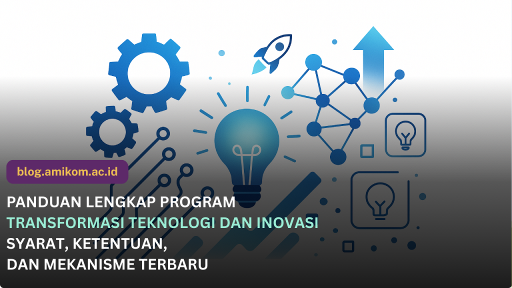 Panduan PTTI Lengkap dengan Syarat, Ketentuan, dan Mekanisme Program Transformasi Teknologi dan Inovasi