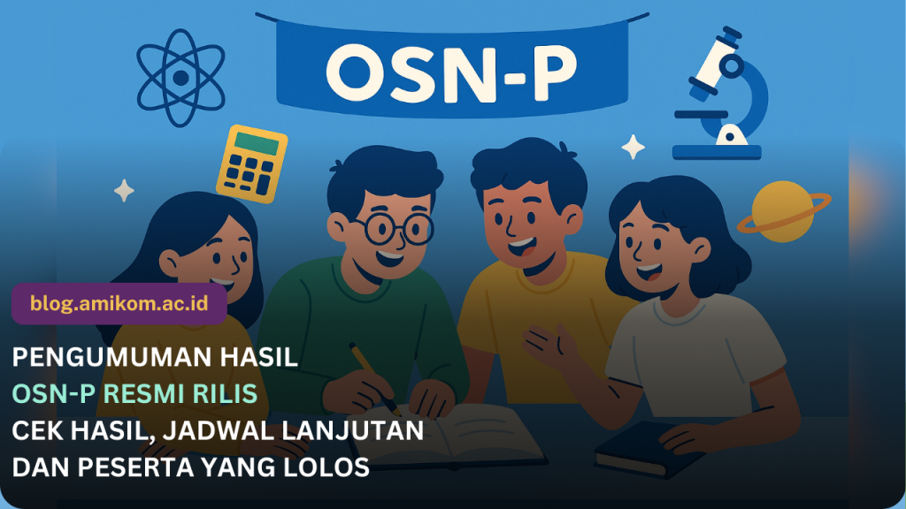 Pengumuman Hasil OSN-P Cara Cek, Jadwal Lanjutan, dan Peserta yang Lolos