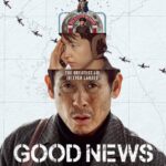 Sinopsis Film Good News 2025 Lengkap Dengan Jadwal Tayang, Pemain dan Link Streaming Nonton Sub Indo