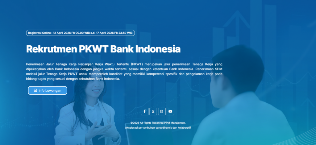 Lowongan Bank Indonesia 2026 Rekrutmen PKWT dan Special Hire Dibuka, Ini Syarat dan Cara Daftarnya