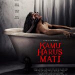 Sinopsis Film Kamu Harus Mati Lengkap Dengan Jadwal Tayang, Pemain dan Trailernya