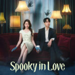 Sinopsis Drakor Spooky in Love Dengan Jadwal Tayang, Pemain dan Link Streaming Nonton Sub Indo