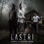 Sinopsis Film Lastri: Arwah Kembang Desa Lengkap Dengan Jadwal Tayang, Pemain dan Trailernya
