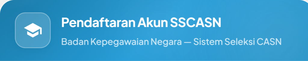 Cara Buat Akun SSCASN Baru 2026, Ini Langkah dan Syarat yang Perlu Disiapkan